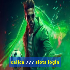 calica 777 slots login